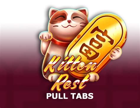 Kitten Rest Pull Tabs 1xbet