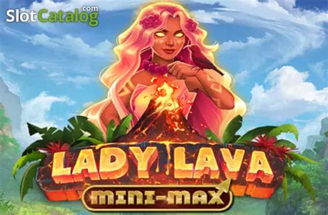 Lady Lava Mini Max 888 Casino