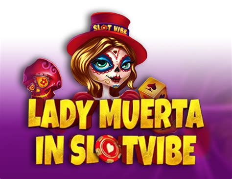 Lady Muerta In Slotvibe Slot - Play Online