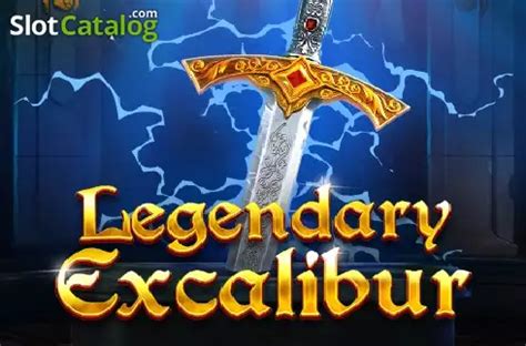 Legendary Excalibur Review 2024