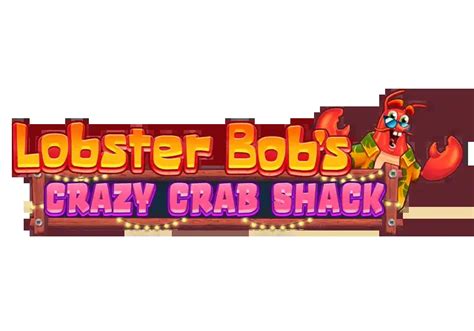 Lobster Bob S Crazy Crab Shack Brabet