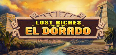 Lost Riches Of El Dorado Betano