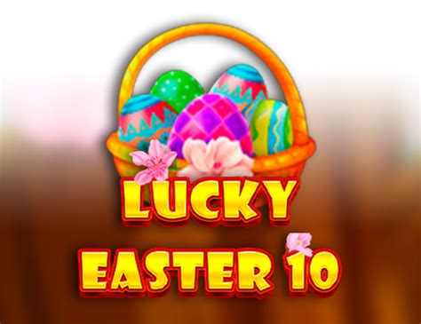 Lucky Easter 10 Bwin