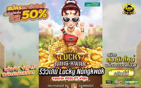 Lucky Nangkwak Review 2024