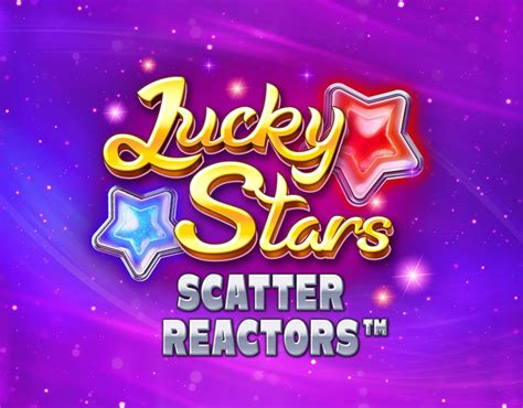 Lucky Stars Scatter Reactors Pokerstars