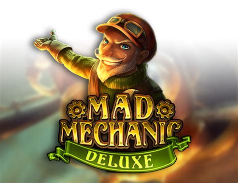 Mad Mechanic Deluxe Betfair