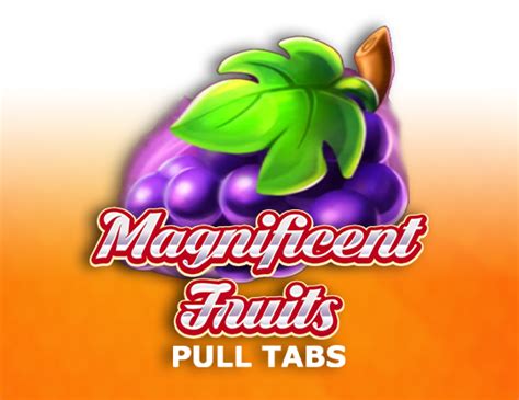Magnificent Fruits Pull Tabs Leovegas
