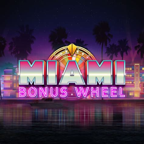 Miami Bonus Wheel Bet365