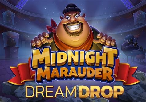 Midnight Marauder Dream Drop Slot - Play Online