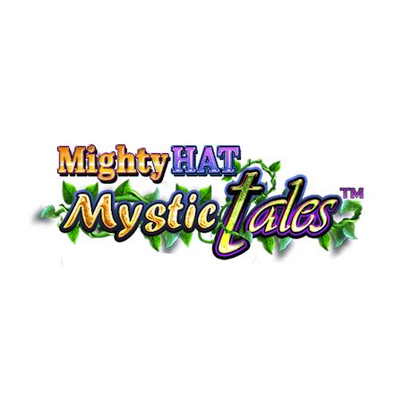 Mighty Hat Mystic Tales Bet365