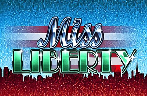 Miss Liberty Slot - Play Online