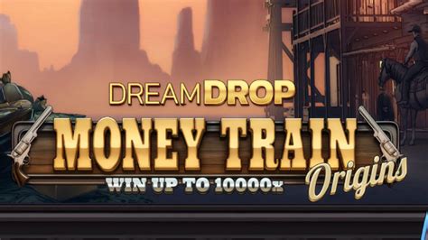 Money Train Origins Dream Drop Betway