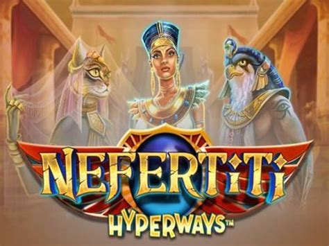 Nefertiti Hyperways Parimatch