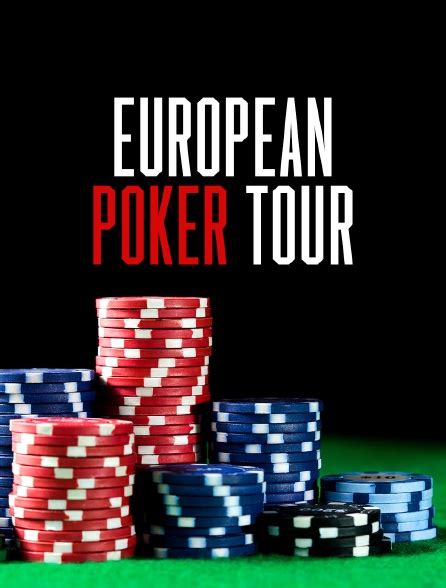 O European Poker Tour De Streaming Fr