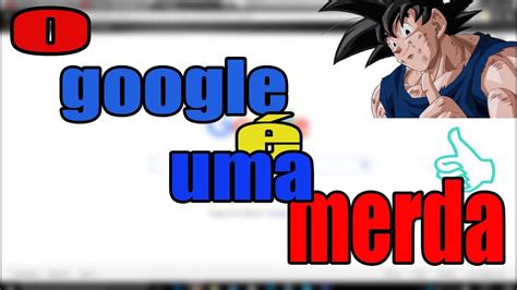 O Google Merda