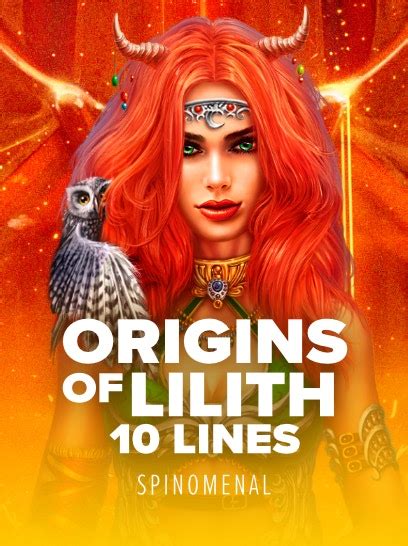 Origins Of Lilith 10 Lines Bet365
