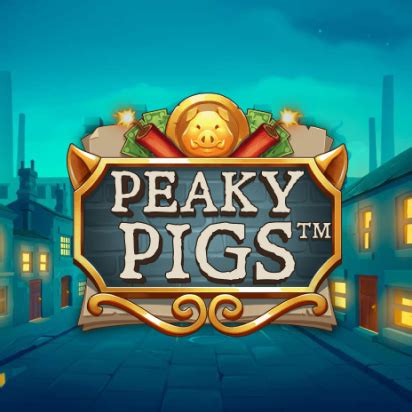 Peaky Pigs Review 2024