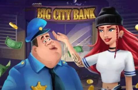 Play Big City Bank Slot