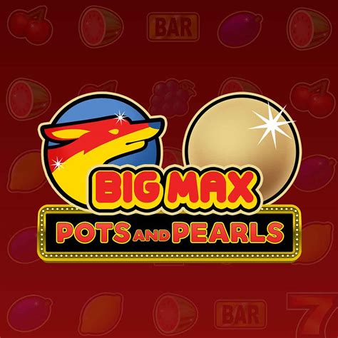 Play Big Max Pots And Pearls Slot