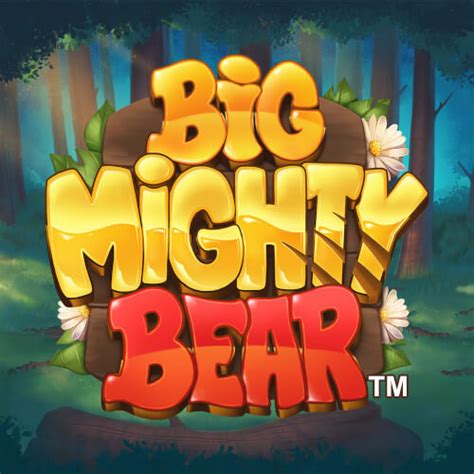 Play Big Mighty Bear Slot