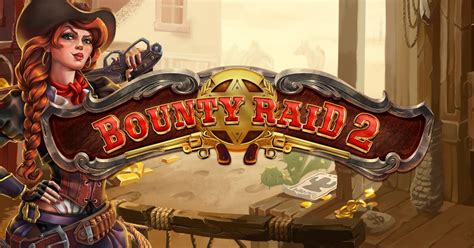 Play Bounty Raid 2 Slot