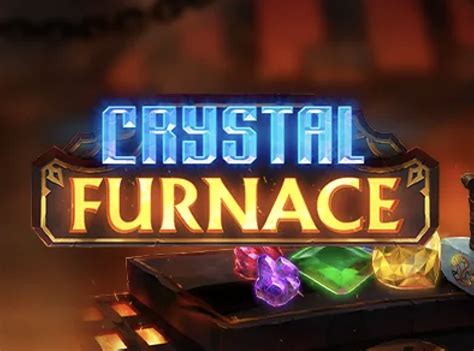 Play Crystal Furnace Slot