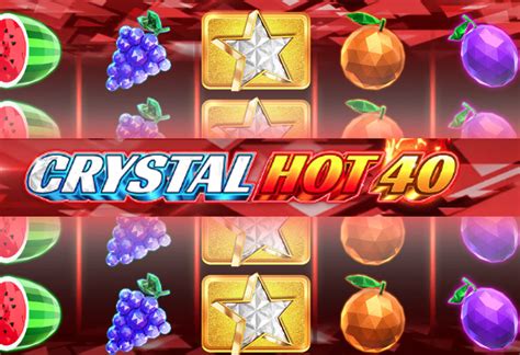 Play Crystal Hot 40 Deluxe Slot