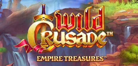 Play Empire Treasures Wild Crusade Slot