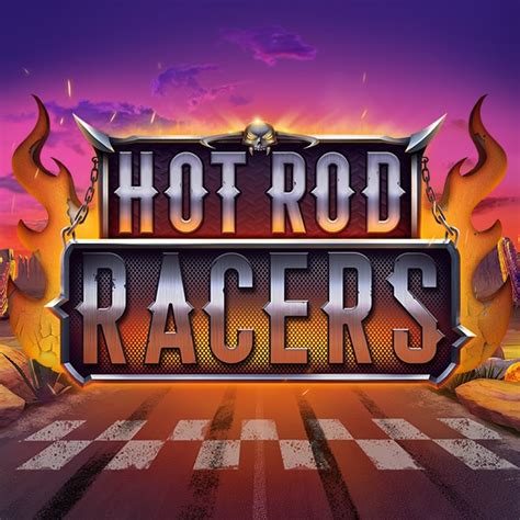 Play Hot Rod Racers Slot