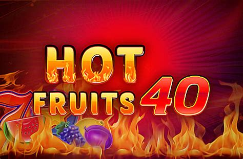 Play Hottest Fruits 40 Slot