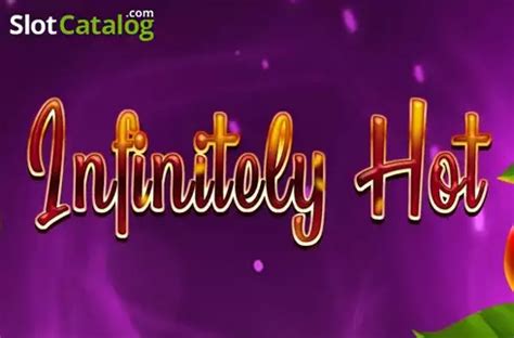 Play Infinitely Hot Slot