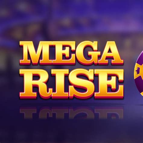 Play Mega Rise Slot