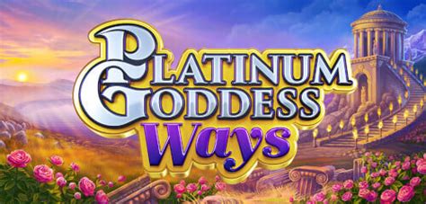 Play Platinum Goddess Ways Slot