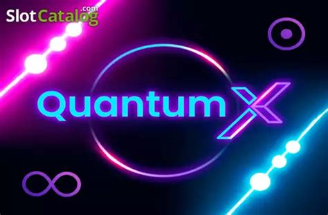 Play Quantum X Slot