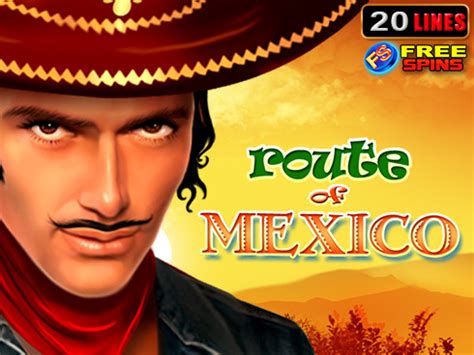 Play Route Of Mexico Slot