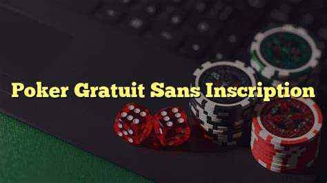 Poker Online Gratuit Sans Inscricao