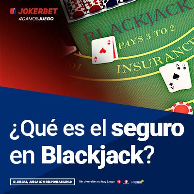 Que Es El Seguro En El Blackjack