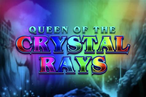 Queen Of The Crystal Rays Betano