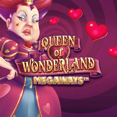 Queen Of Wonderland Megaways Slot - Play Online