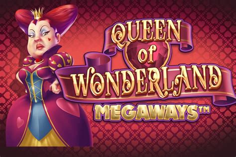 Queen Of Wonderland Megaways Slot Gratis