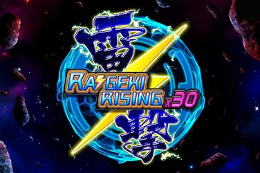 Raigeki Rising X30 Parimatch