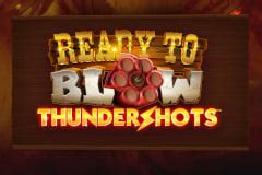 Ready To Blow Thundershots Slot - Play Online