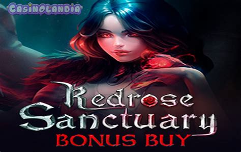 Redrose Sanctuary Bonus Buy Blaze