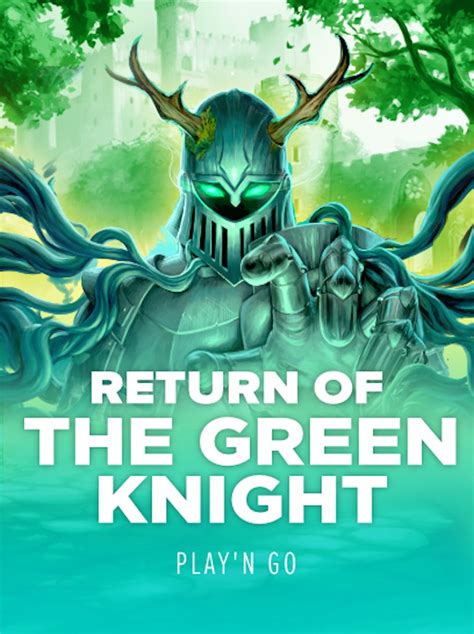 Return Of The Green Knight Bodog