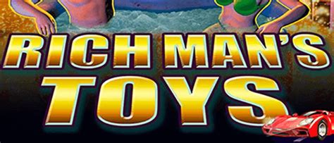Rich Man S Toys Review 2024