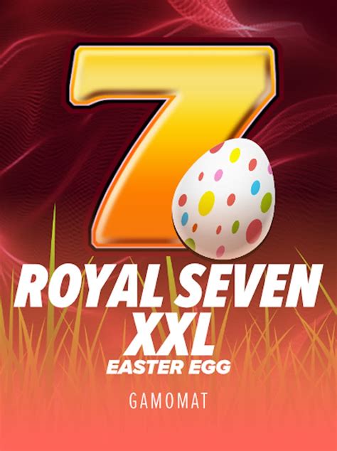 Royal Seven Xxl Easter Egg Bet365