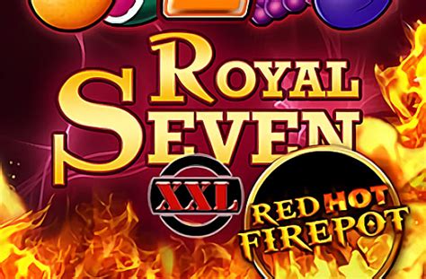 Royal Seven Xxl Red Hot Firepot 1xbet