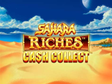 Sahara Riches Cash Collect 888 Casino