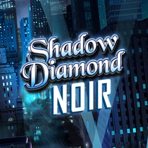 Shadow Diamond Noir Slot - Play Online
