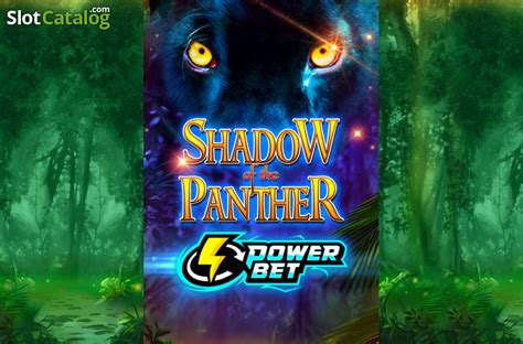Shadow Of The Panther Power Bet 888 Casino